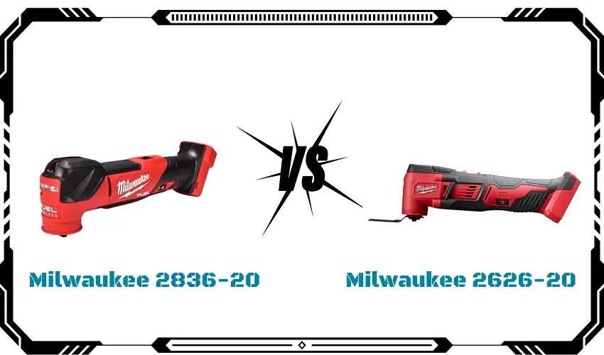 Milwaukee 2836-20 vs 2626-20