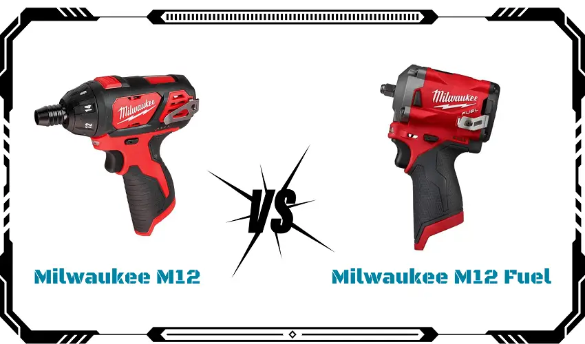 milwaukee m12 vs m12 fuel