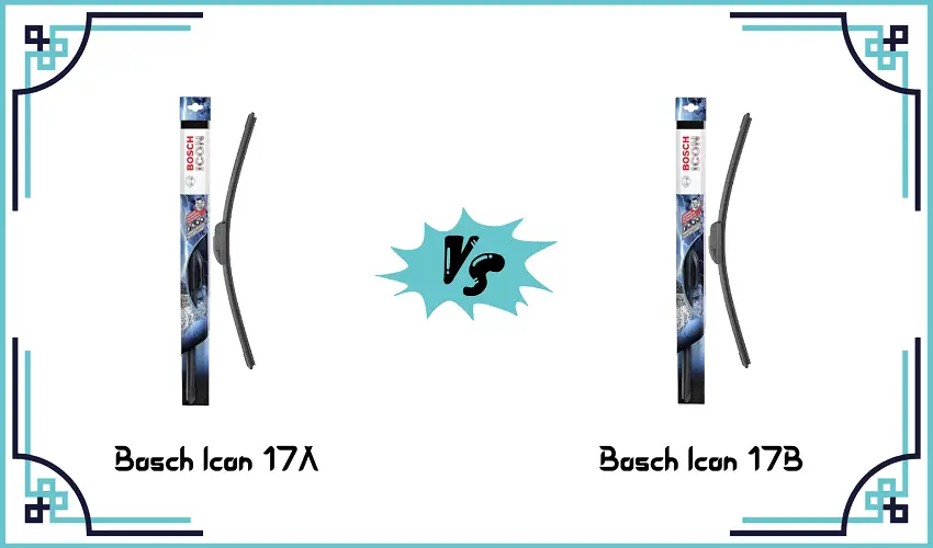 Bosch Icon 17A vs 17B
