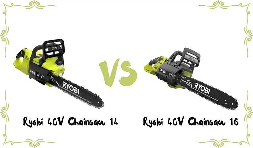 Ryobi 40V Chainsaw 14 Vs 16