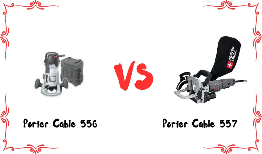Porter Cable 556 Vs 557