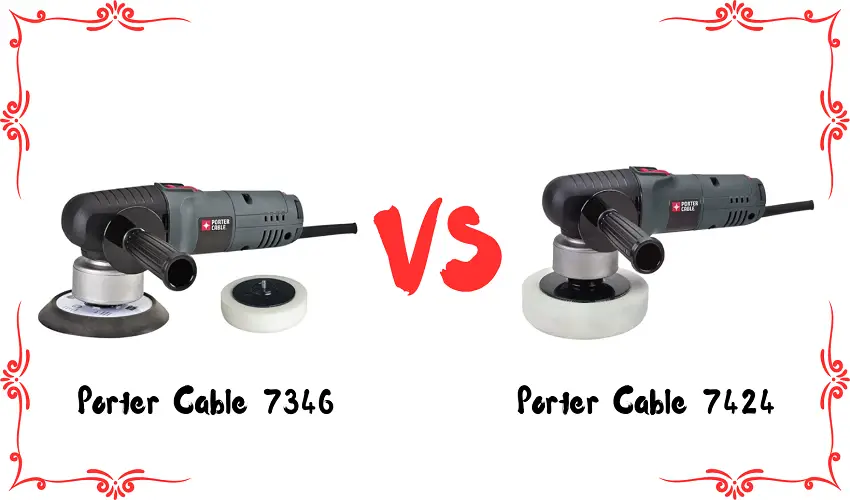 Porter Cable 7346 vs 7424
