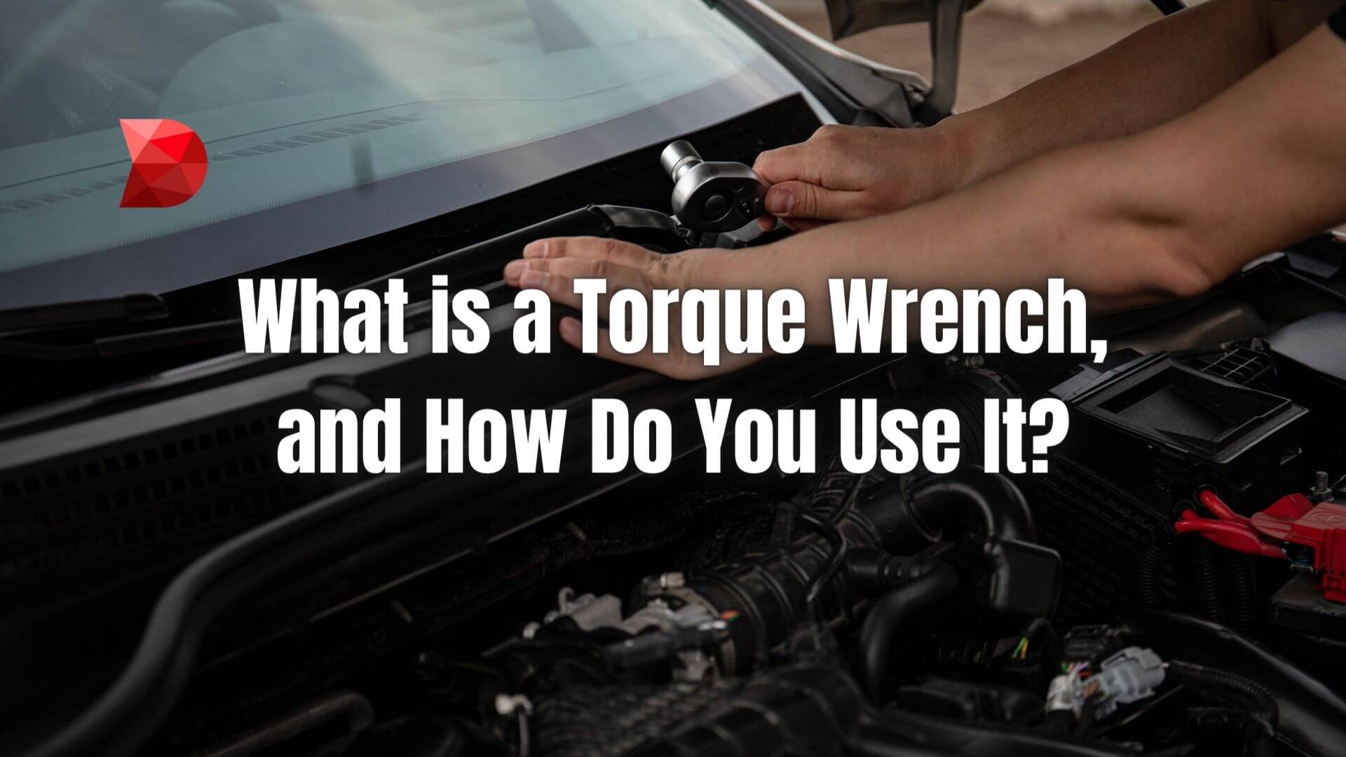 How to Properly Use Torque Wrench