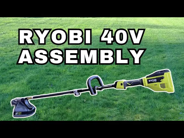How to Assemble Ryobi 40V Trimmer