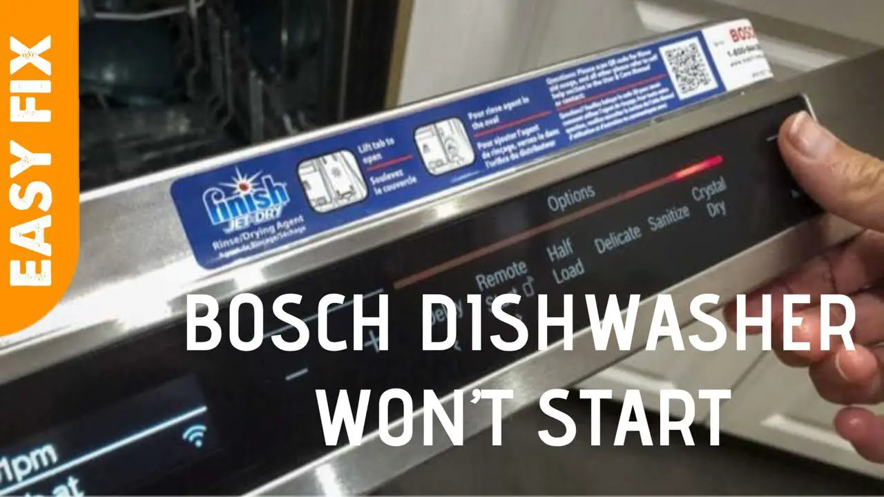 Why is My Bosch Dishwasher Not Starting